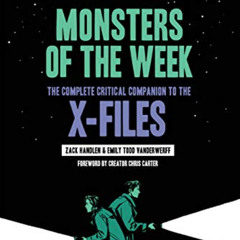 [Download] PDF 📍 Monsters of the Week: The Complete Critical Companion to The X-File
