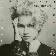Madonna- Holiday (Ced ReWork)