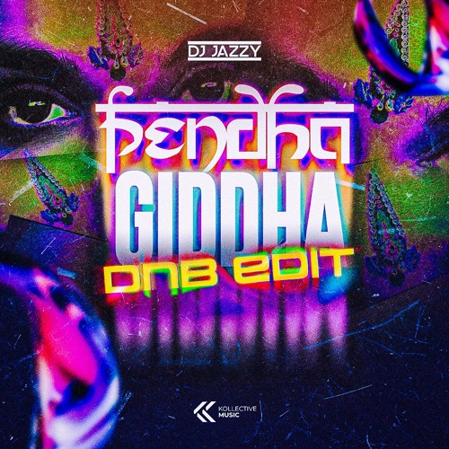 Pendha Giddha (DnB Edit) | DJ Jazzy | Kollective Music
