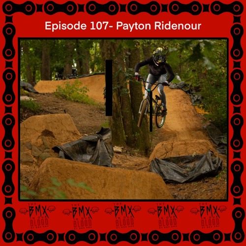 Episode 107 - Payton Ridenour