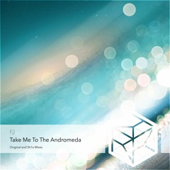 FJ - Take Me To The Andromeda (Original Mix)