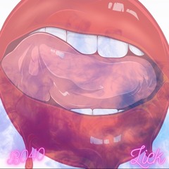 lick (prod. b040) (available on streaming platforms now! )