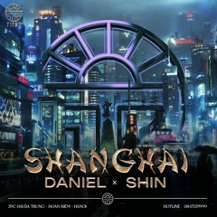 (LIMITED) ShangHai by DJ Shin ft DJ Daniel