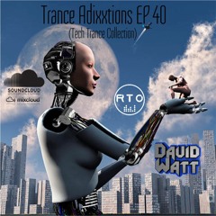 Trance Adixxtions EP.40 (Tech Trance Collection) (RTO Radio TimeOut) (15.11.23)