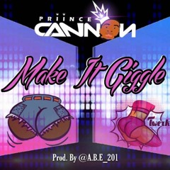 MAKE IT GIGGLE #BOOTYBOUNCE - A.B.E & PRIINCE CANNON