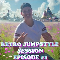 Retro Jumpstyle Session Episode 1 (BUY = FREE DOWNLOAD)