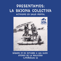 Presentación de "La Bajona colectiva. Activismo en salud mental"