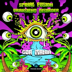 Spinal Fusion & Transient Disorder - Goa Mania | Out Now!!