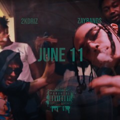 2kdriz x Zayband$ - June 11