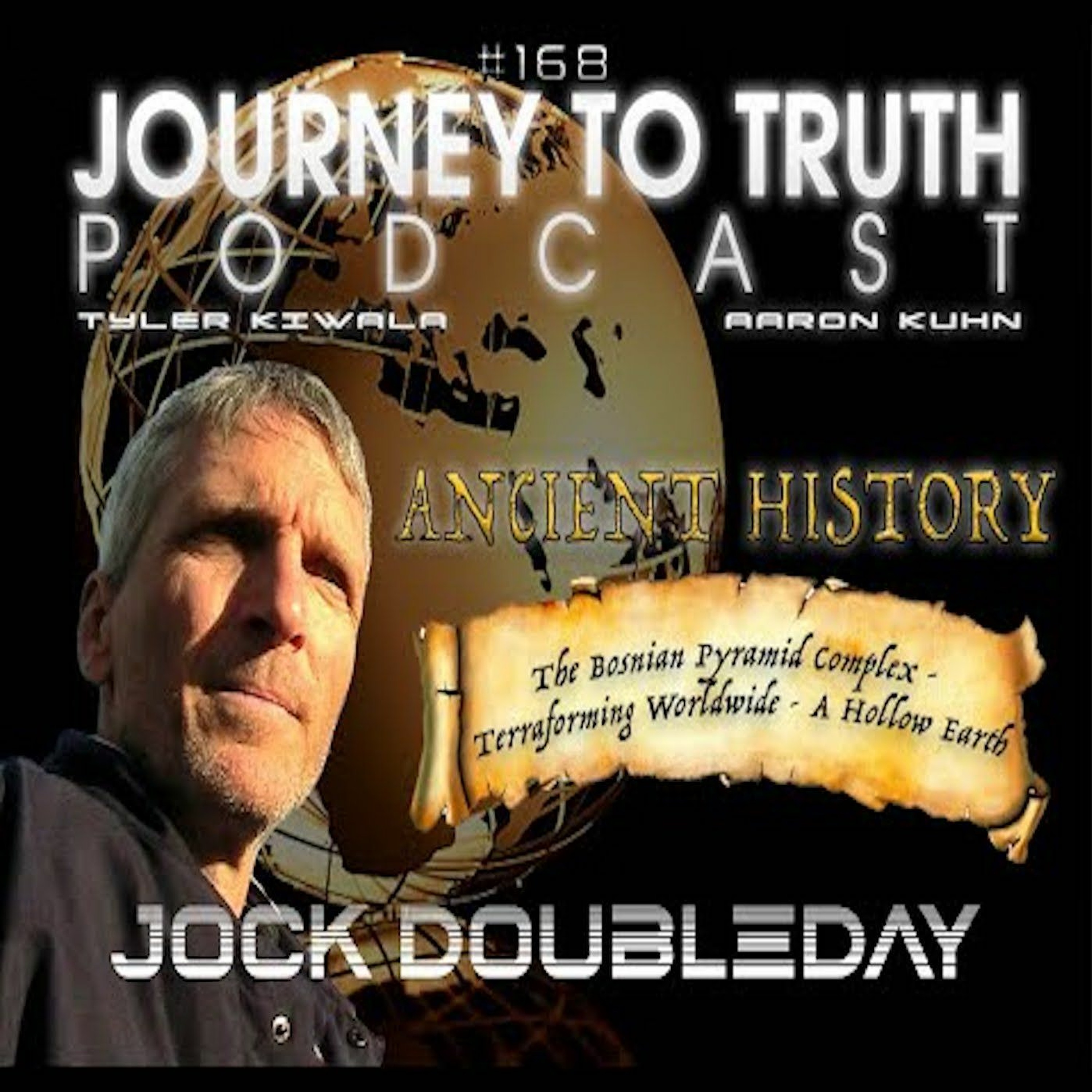 EP 168 - Jock Doubleday - Ancient Alternative History - The Bosnian Pyramid Complex - A Hollow Earth