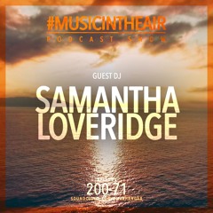 #MUSICINTHEAIR [200-71] w/ SAMANTHA LOVERIDGE