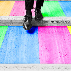 Good! i am fine. And you_