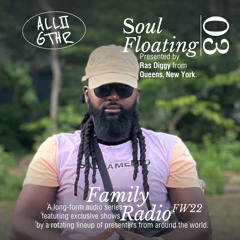 Soul Floating 03 w/ Ras Diggy | ALL2GTHR Family Radio: 9 Oct 2022