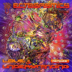 Ectogasmics - Love And Understanding (Cyk Remix)