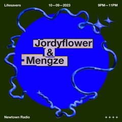 Lifesavers With Jordyflower & Mengze @ Newtown Radio 10-9-23 -