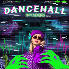 Dancehall Invaders vol.3 vibes 1 shot mixed by STAR MOVEMENT