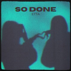 Etta - So Done