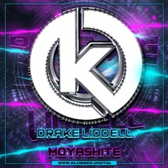 Drake Liddell - Moyashite OUT NOW