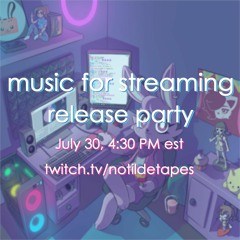 NoTilde Tapes "Music For Streaming" Release-Party MIX [Bloghaus/Nu-Disco/French-Electro]