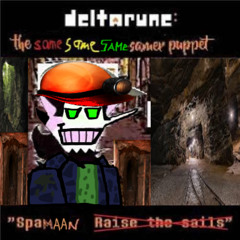 Deltarune the Same Same Same Samer Puppet___Spamaan! the best miner in the world