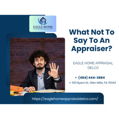 What Not To Say To An Appraiser?