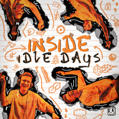 Idle Days - Inside
