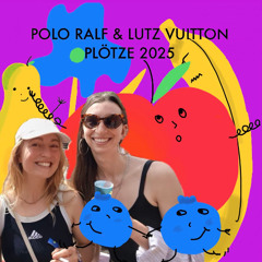 PoloRalf & LutzVuitton @ Plötzensee 2025