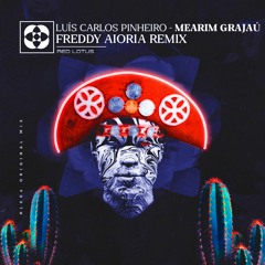 FREE DOWNLOAD:  Luís Carlos Pinheiro - Mearim Grajaú (Freddy Aioria Remix Club Edit)[RED LOTUS]