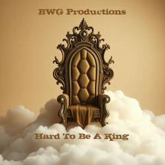 Hard To Be A King