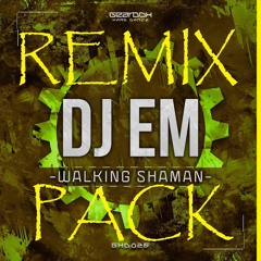Walking Shaman (Excavator Remix) - DJ Em