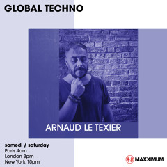 Maxximum Radio - Global Techno (July 2023) - Arnaud Le Texier