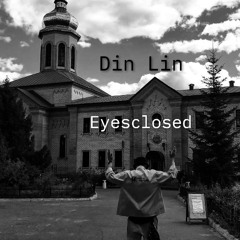 DIN LIN - EYESCLOSED (prod. sorrow bringer)