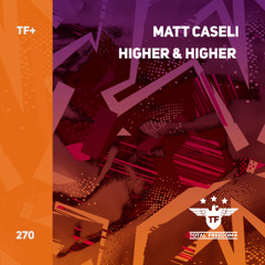 Matt Caseli - Higher & Higher