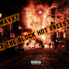 Make The Block Hot Freestyle