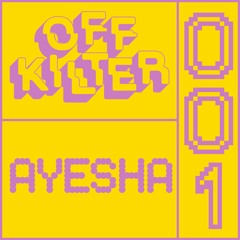 Off-Kilter 001 - Ayesha