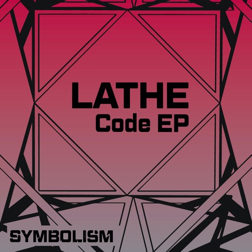 LATHE - Code - Symbolism (lo - Res Clip)