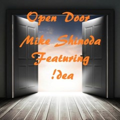 Open Door - Mike Shinoda Ft. Idea