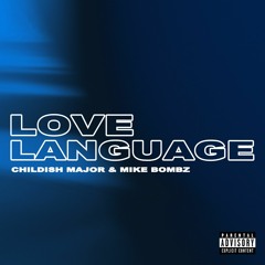 Love Language - Childish Major produced by Mike Bombz