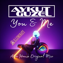 Aykut Güzel - You & Me ( Afro House Remix )
