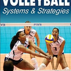 VIEW EPUB KINDLE PDF EBOOK Volleyball Systems & Strategies by  USA Volleyball ✓