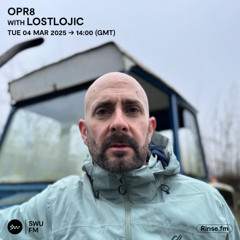 OPR8 with Lostlojic - 04 March 2025