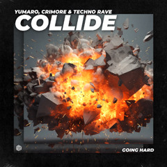 YUMARO, Crimore & techno rave - Collide