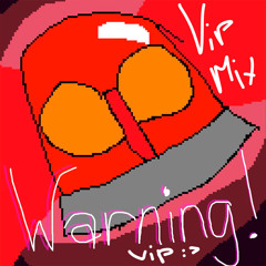 Warning! (VIP)