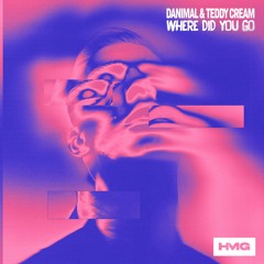 Danimal, Teddy Cream - Where Did You Go