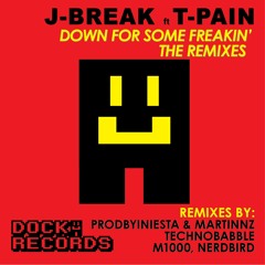 J-Break Ft. T-Pain - Down For Some Freakin - Prodbyiniesta X Martinnz Remix