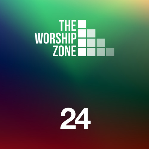 Stream The Worship Zone | Listen to The Worship Zone 24 playlist online ...