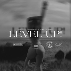 LEVEL UP! w/Blxckmale & Yung_Trouble ++##