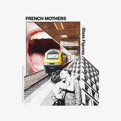 French Mothers - Glass Figures