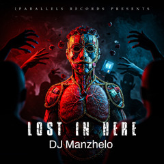 DJ Manzhelo - Lost in Here [Iparallels Records]