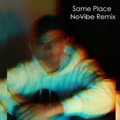 Same Place - Youth In Circles (NoVibe Remix)